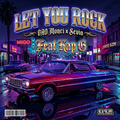 Let You Rock (feat Kap G) Single